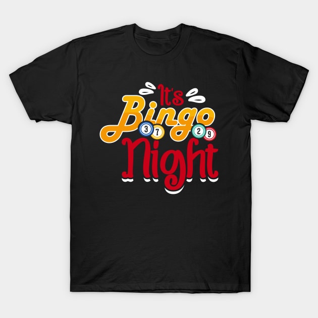 It's Bingo Night T shirt For Women T-Shirt by Xamgi